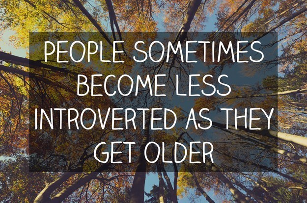 Orang bisa menjadi kurang introvert saat mereka semakin tua.