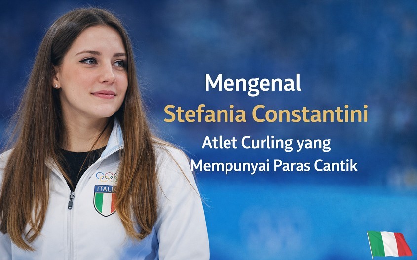 Mengenal Stefania Constantini, Atlet Curling yang Mempunyai Paras Cantik